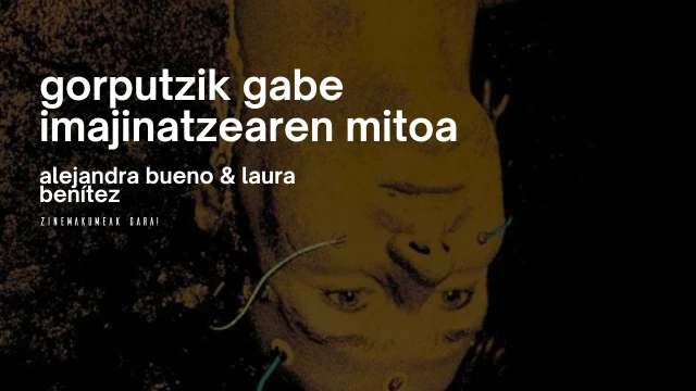 Gorputzik gabe imajinatzearen mitoa: AA, generoa eta sentikorraren erauzketa